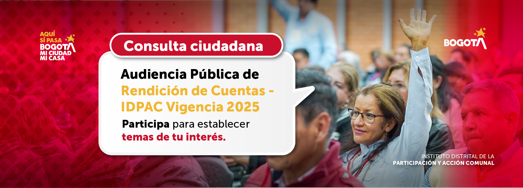 Consulta Ciudadana y en la Audiencia Pública de Rendición de Cuentas – IDPAC Vigencia 2025