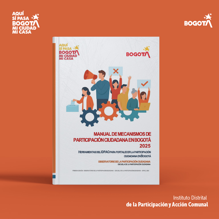 Portada del “Manual de Mecanismos de Participación Ciudadana en Bogotá 2025”, con ilustración de personas participando y engranajes que simbolizan trabajo colectivo, en una pieza institucional del IDPAC.
