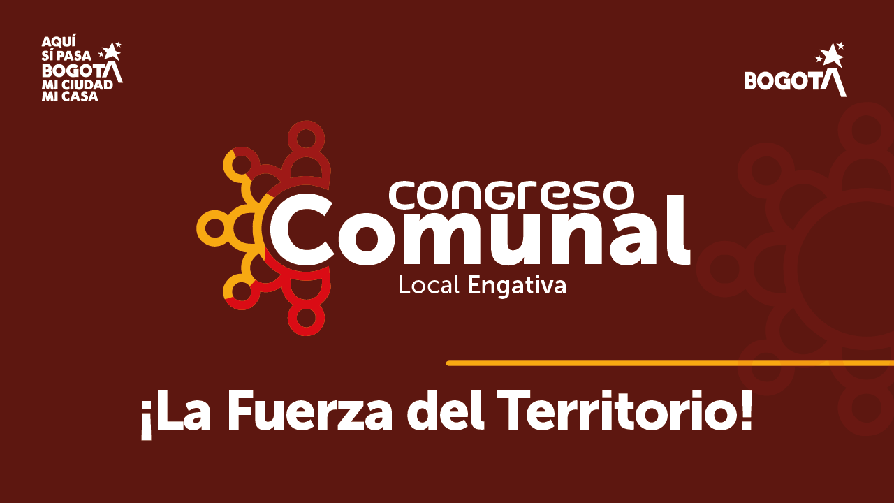 Banner del Congreso Comunal Local en Engativá, con el lema “¡La Fuerza del Territorio!” y el logotipo de Bogotá en fondo vino tinto.