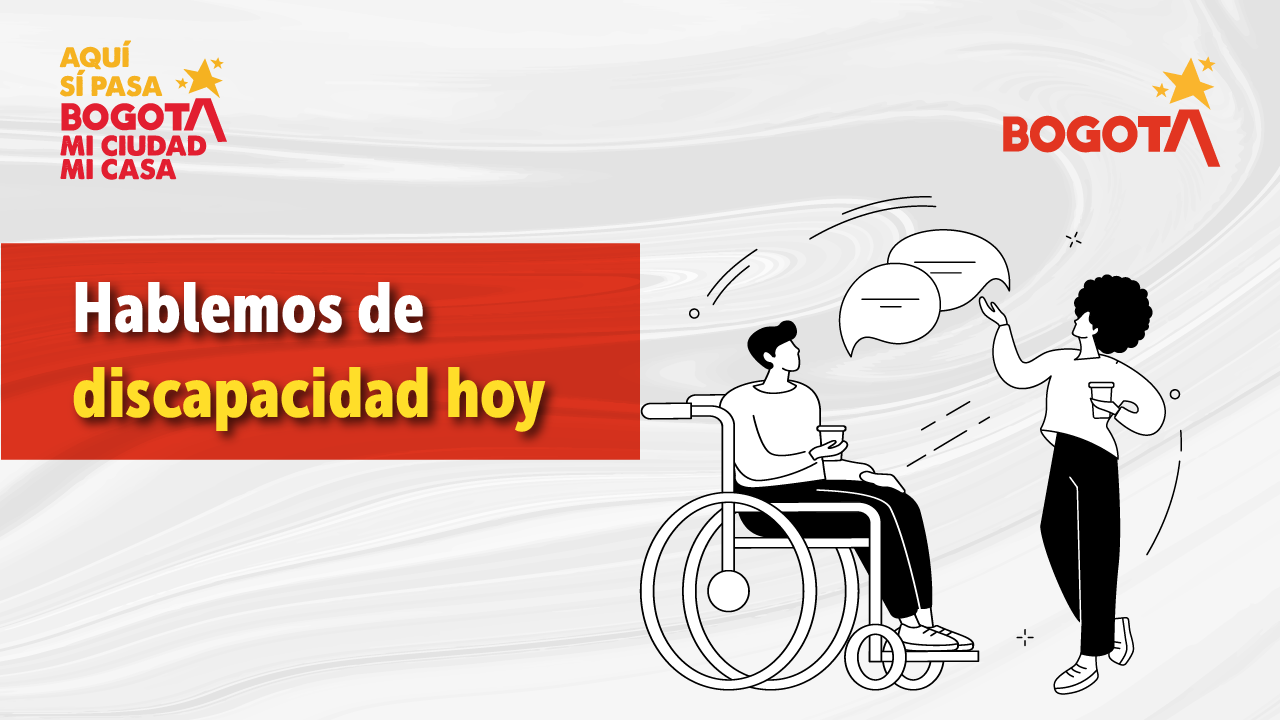 El IDPAC invita a participar en el curso “Hablemos de Discapacidad Hoy”, un espacio gratuito que promueve la inclusión, los derechos y la participación en Bogotá.