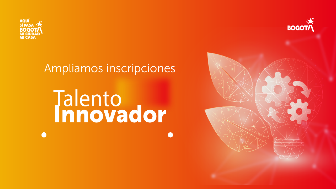Banner del IDPAC con el mensaje Ampliamos inscripciones Talento Innovador, sobre fondo degradado naranja y rojo con diseño de bombillo y engranajes que representan ideas y creatividad.
