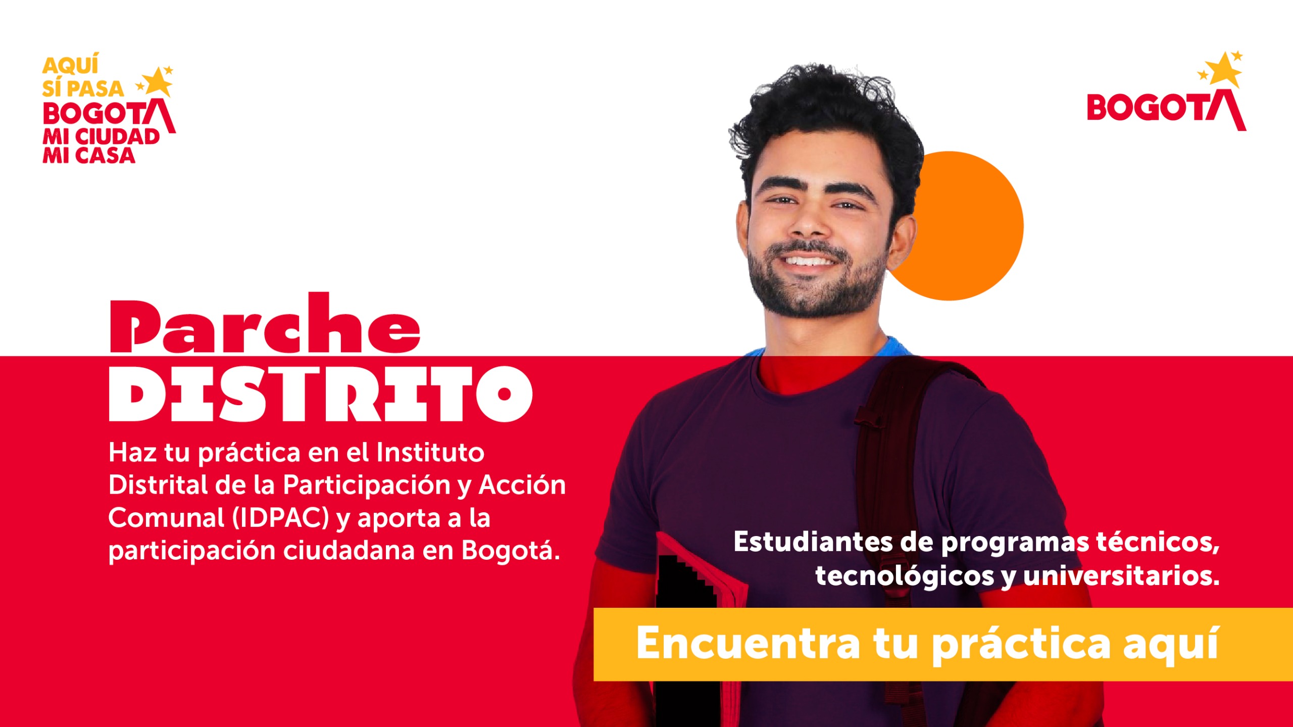 Banner institucional de Parche Distrito que invita a estudiantes de programas técnicos, tecnológicos y universitarios a realizar su práctica en el Instituto Distrital de la Participación y Acción Comunal, IDPAC, y aportar a la participación ciudadana en Bogotá.