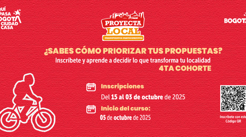 Banner de la cuarta cohorte del curso Proyecta Local: Presupuestos Participativos. Incluye fechas de inscripción del 15 al 30 de septiembre de 2025 e inicio del curso el 5 de octubre. Fondo rojo, ícono de ciclista, código QR y logos de Bogotá y Aquí Sí Pasa.