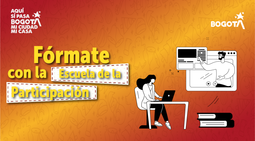 Pieza gráfica que invita a la ciudadanía a formarse con la Escuela de la Participación en Bogotá, promoviendo el aprendizaje y el fortalecimiento de la participación ciudadana.
