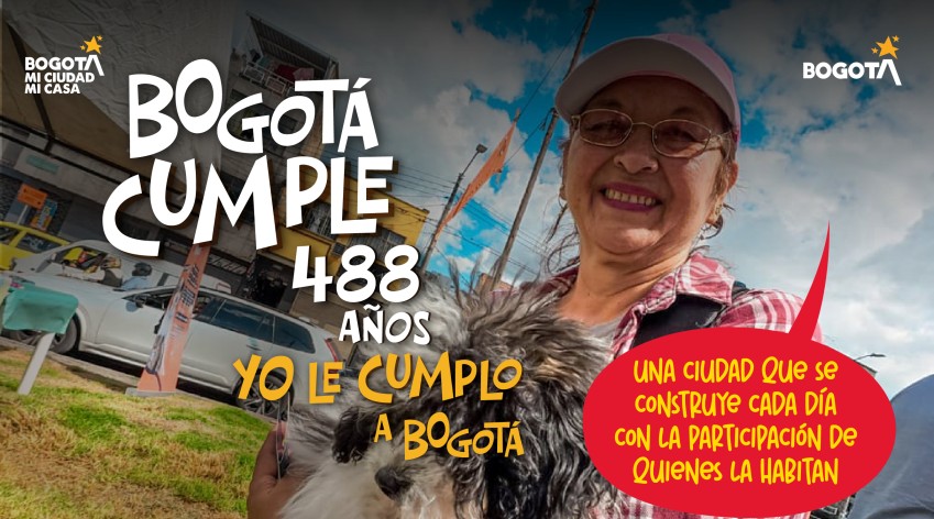 Banner "Bogotá cumple 488 años, yo le cumplo a Bogotá": mujer con su mascota en la calle, junto a la frase "una ciudad que se construye cada día con la participación de quienes la habitan", pieza del IDPAC.