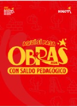 Convocatoria para las Obras con Saldo Pedagógico 2026, promoviendo la participación comunitaria y el desarrollo de espacios públicos en Bogotá